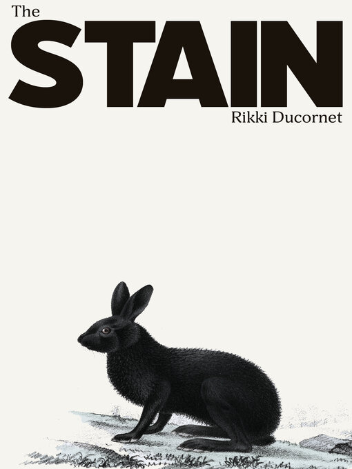 Title details for The Stain by Rikki Ducornet - Available